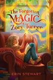 The Forgotten Magic of Zoey Turner (Electronic Format)