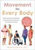 Movement for Every Body: An Inclusive Fitness Guide for Better Movement 