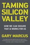 Taming Silicon Valley: How to Protect Our Jobs, Safety, and Society in the Age of AI