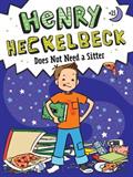 Henry Heckelbeck Does Not Need a Sitter  (Electronic Format)