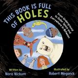 This Book Is Full of Holes: From Underground to Outer Space and Everywhere In Between (Electronic Format)