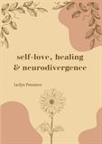 Self-Love, Healing, and Neurodivergence