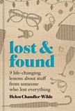 Lost & Found: Nine Life-Changing Lessons About Stuff from Someone Who Lost Everything (Electronic Format)