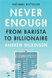 Never Enough: From Barista to Billionaire