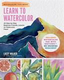 Learn to Watercolor: 20 Step-by-Step Beginner-Friendly Lessons on Watercolor Paper (Electronic Format)