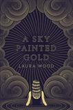 A Sky Painted Gold (Electronic Format)