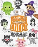 Drawing Spooky Chibi: Learn How to Draw Kawaii Vampires, Zombies, Ghosts, Skeletons, Monsters, and Other Cute, Creepy, and Gothic Creatures   (Electronic Format)