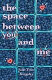 The Space Between You and Me (Electronic Format)