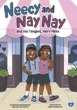 Neecy and Nay Nay and the Tangled, Hairy Mess (Electronic Format)