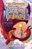 Escaping Ordinary (Talespinners) (Electronic Format)