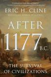 After 1177 B.C.: The Survival of Civilizations  