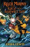 Kelcie Murphy and the Race for the Reaper's Key  (Electronic Format)