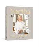 Martha: The Cookbook: 100 Favorite Recipes with Lessons and Stories from My Kitchen