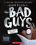 The Bad Guys in One Last Thing   (Electronic Format)