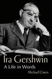 Ira Gershwin: A Life in Words