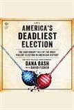 America's Deadliest Election (Downloadable Audio)