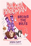 Rachel Friedman Breaks the Rules (Electronic Format)