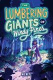 The Lumbering Giants of Windy Pines (Electronic Format)