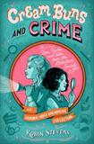 Cream Buns and Crime: Tips, Tricks, and Tales from the Detective Society   (Electronic Format)
