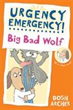 Urgency Emergency! Big Bad Wolf (Electronic Format)