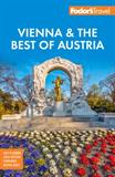 Fodor's Vienna & the Best of Austria: With Salzburg & Skiing in the Alps (Electronic Format)