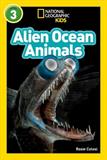 Alien Ocean Animals (National Geographic Readers, Level 3) (Electronic Format)