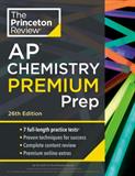 Princeton Review AP Chemistry Premium Prep, 26th Edition 