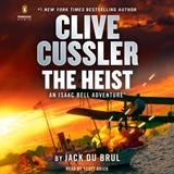 Clive Cussler The Heist (An Isaac Bell Adventure)