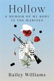 Hollow: A Memoir of My Body in the Marines (Electronic Format)