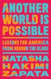 Another World Is Possible: Lessons for America from Around the Globe