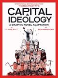 Capital & Ideology: A Graphic Novel Adaptation  (Electronic Format)