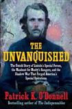 The Unvanquished: The Untold Story of Lincoln’s Special Forces, the Manhunt for Mosby’s Rangers, and the Shadow War That Forged America’s Special Operations (Electronic Format)