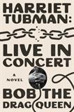 Harriet Tubman: Live in Concert