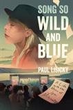 Song So Wild and Blue: A Life with the Music of Joni Mitchell