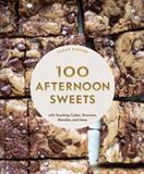 100 Afternoon Sweets: With Snacking Cakes, Brownies, Blondies, and More (Electronic Format)