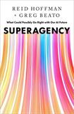 Superagency: What Could Possibly Go Right with Our AI Future