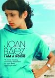 Joan Baez: I Am Noise